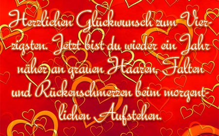 Sarkastischer Spruch zum 40. Geburtstag.