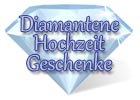 Geschenke zur Diamanthochzeit