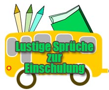 Lustige Sprüche zur Einschulung